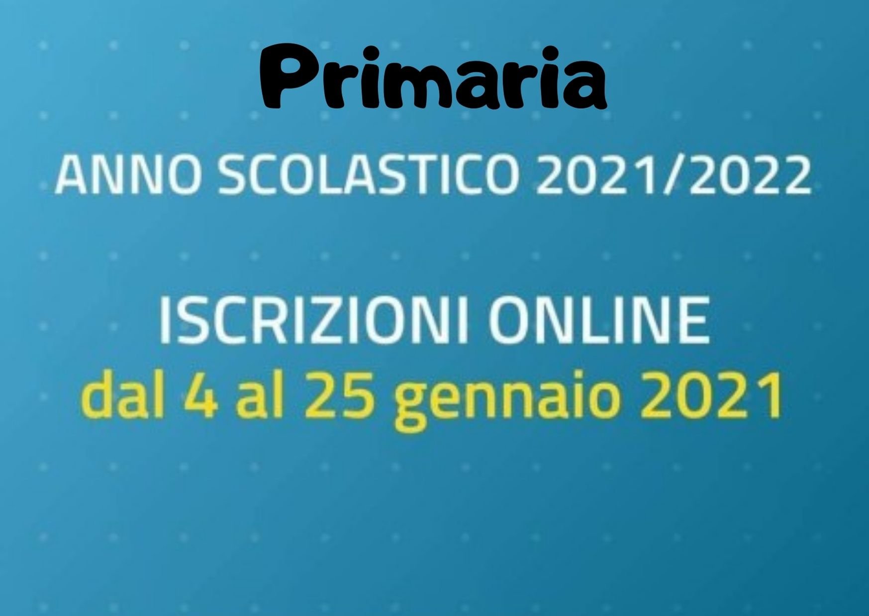 Al momento stai visualizzando Scuole primarie: iscrizione a.s. 2021 – 2022