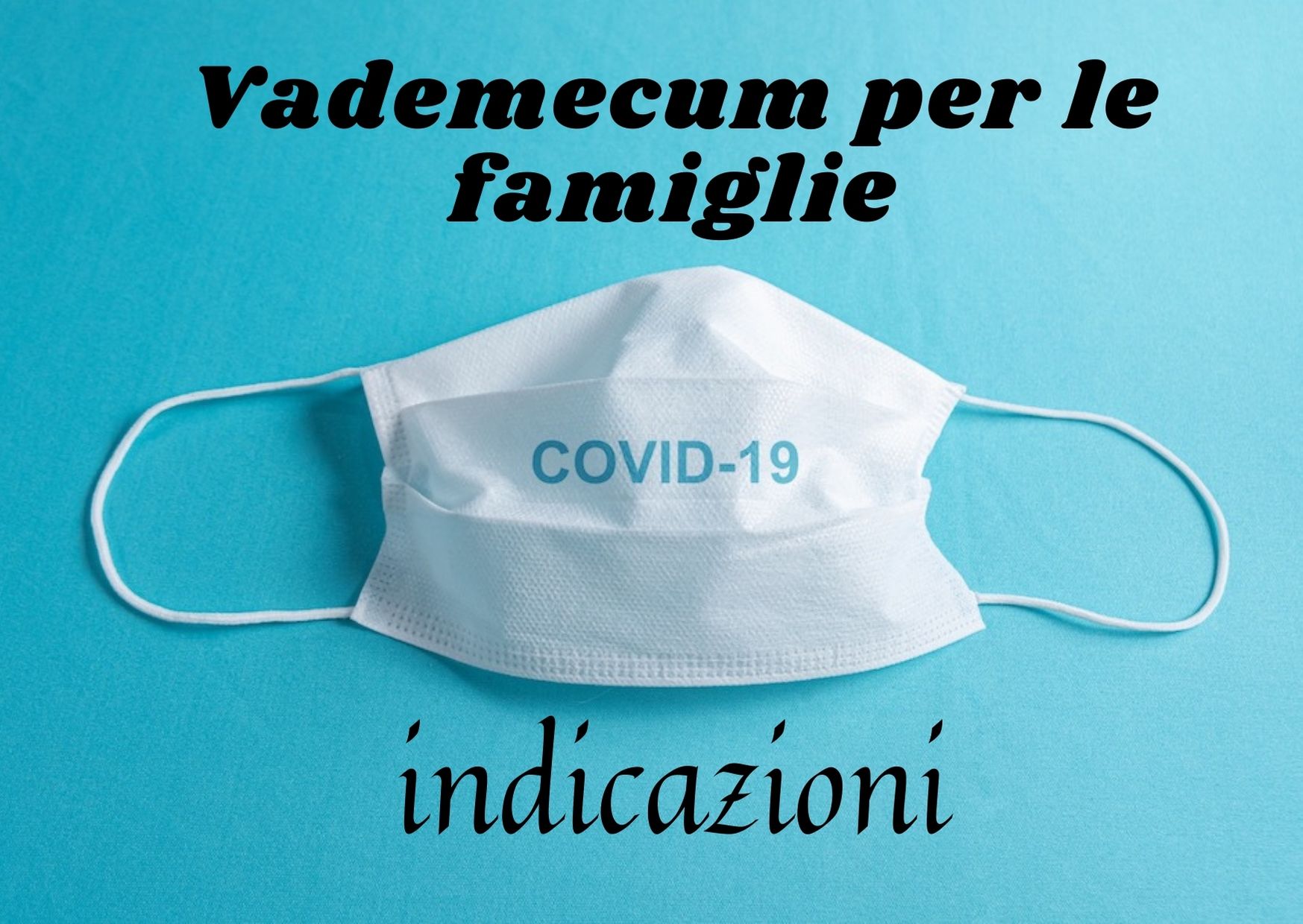 Al momento stai visualizzando Vademecum per le famiglie: AGGIORNAMENTO Aprile 2021