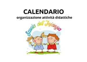 Scopri di più sull'articolo Calendario e organizzazione attività didattiche infanzia