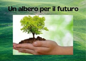 Scopri di più sull'articolo Un albero per il futuro